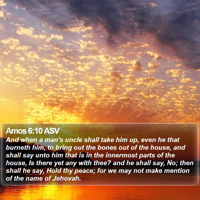 Amos 6:10 ASV Bible Study