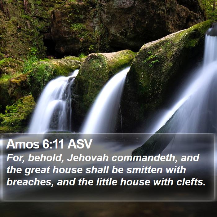 Amos 6:11 ASV Bible Study