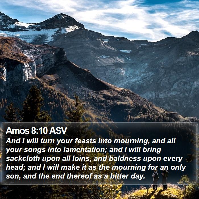 Amos 8:10 ASV Bible Study