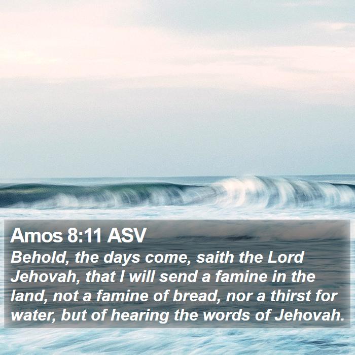 Amos 8:11 ASV Bible Study