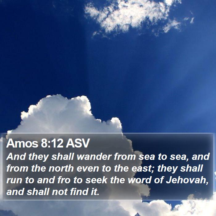 Amos 8:12 ASV Bible Study