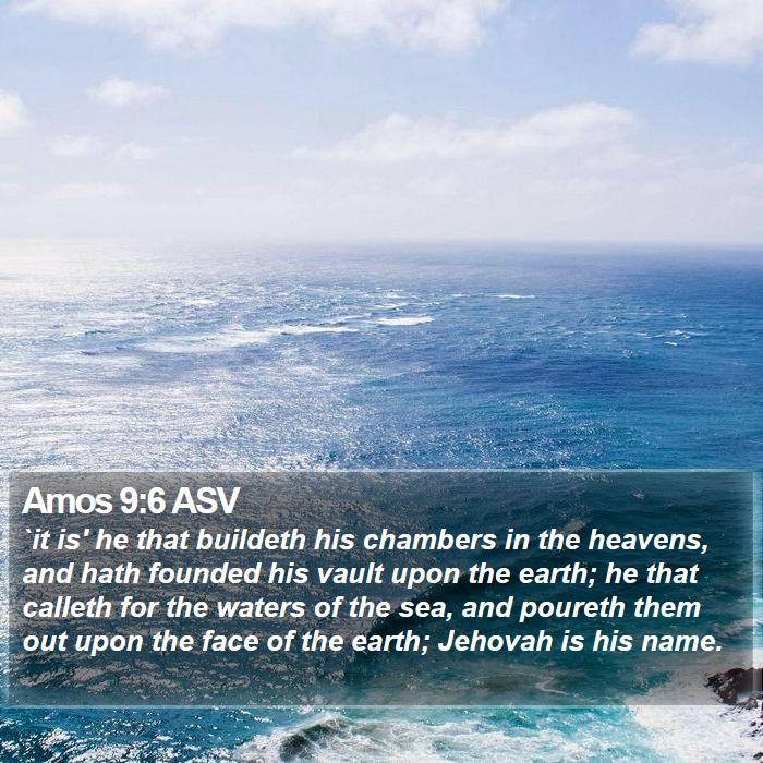 Amos 9:6 ASV Bible Study