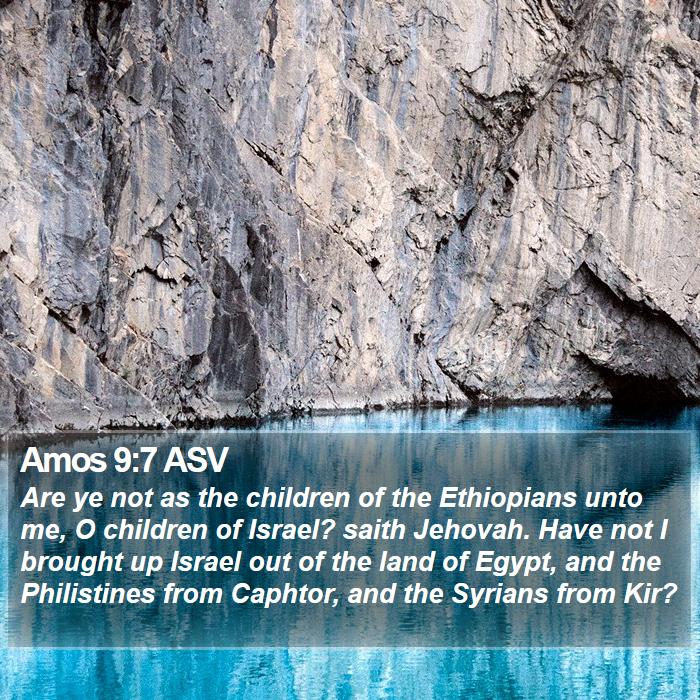 Amos 9:7 ASV Bible Study