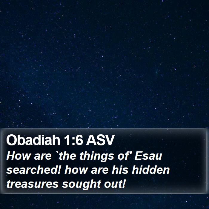 Obadiah 1:6 ASV Bible Study