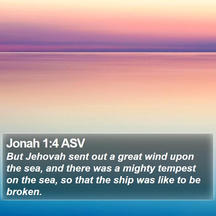 Jonah 1:4 ASV Bible Study