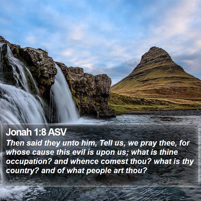 Jonah 1:8 ASV Bible Study