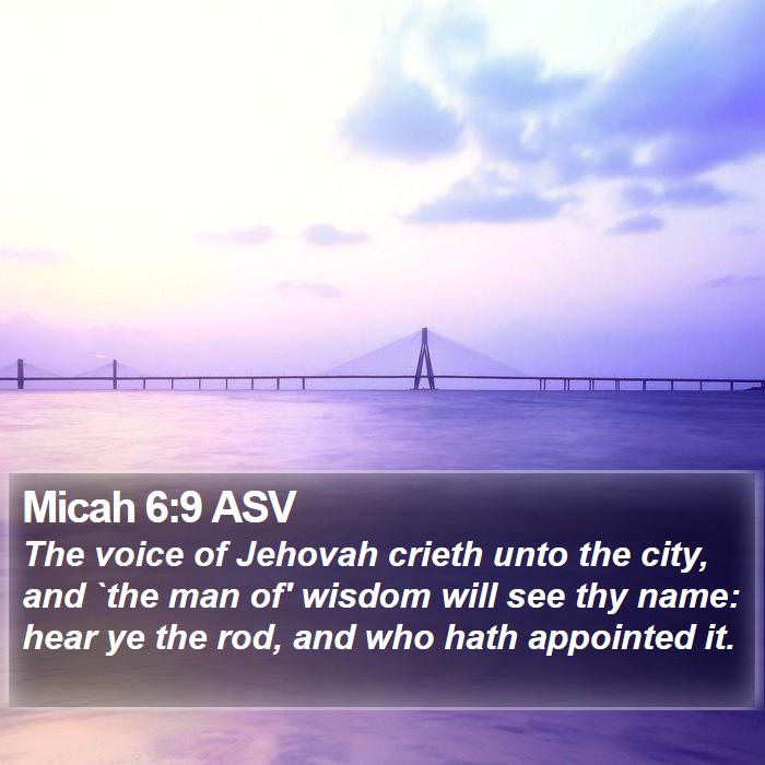 Micah 6:9 ASV Bible Study