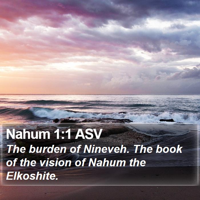 Nahum 1:1 ASV Bible Study