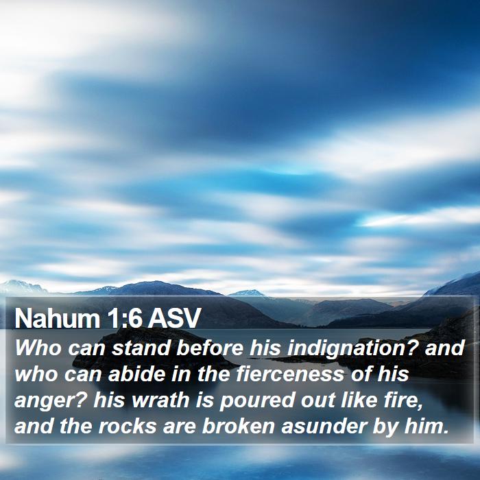 Nahum 1:6 ASV Bible Study