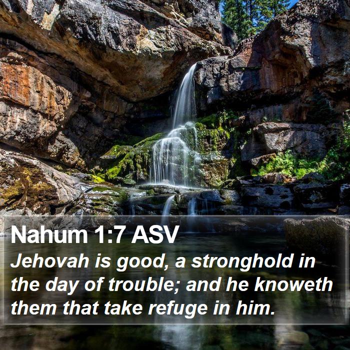 Nahum 1:7 ASV Bible Study