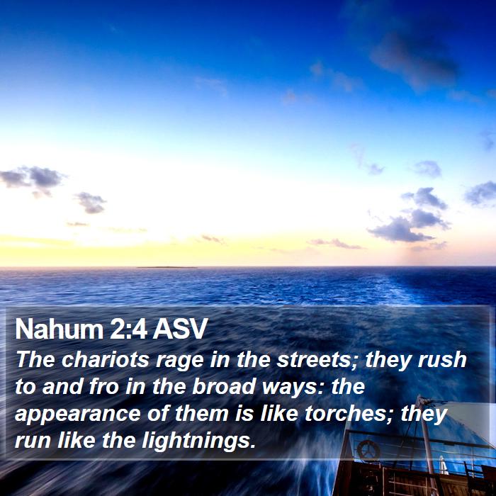 Nahum 2:4 ASV Bible Study