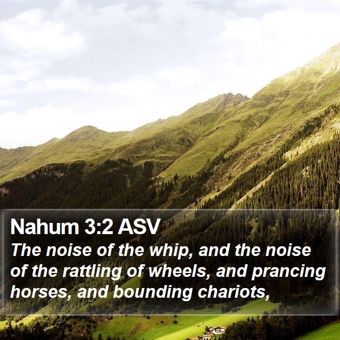 Nahum 3:2 ASV Bible Study