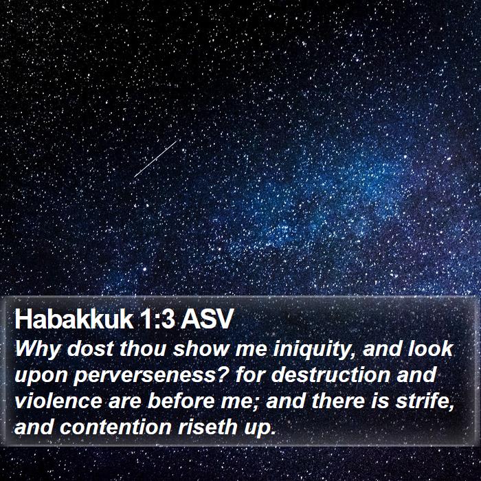 Habakkuk 1:3 ASV Bible Study