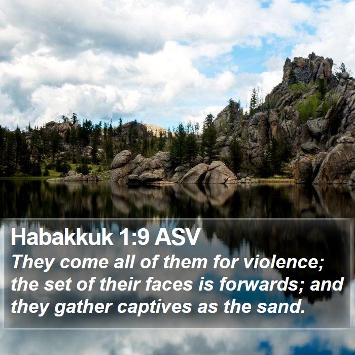 Habakkuk 1:9 ASV Bible Study