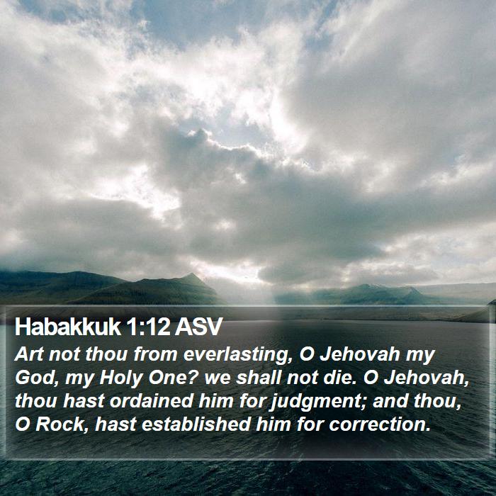 Habakkuk 1:12 ASV Bible Study