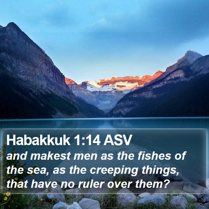 Habakkuk 1:14 ASV Bible Study