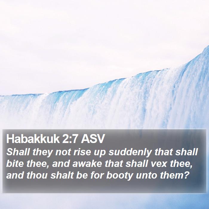 Habakkuk 2:7 ASV Bible Study