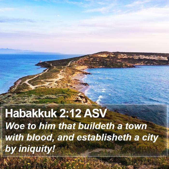 Habakkuk 2:12 ASV Bible Study