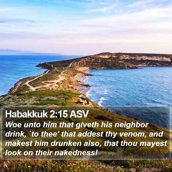 Habakkuk 2:15 ASV Bible Study