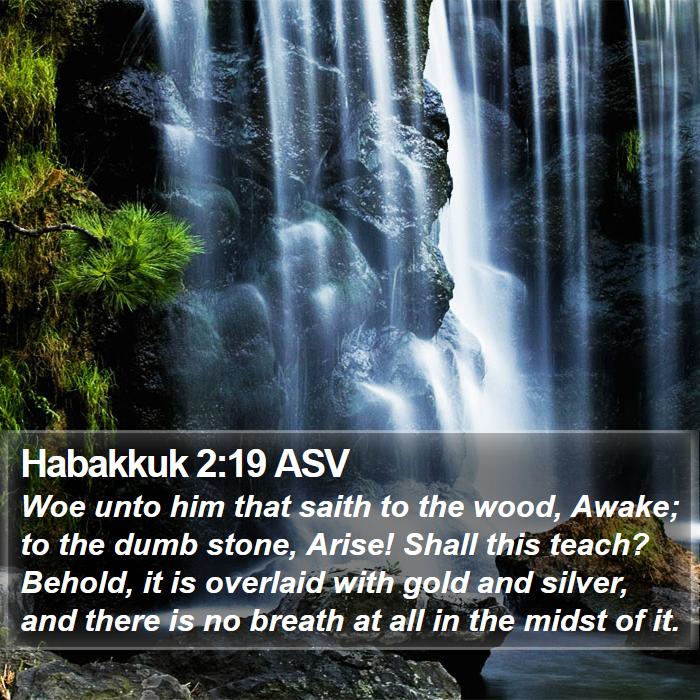 Habakkuk 2:19 ASV Bible Study