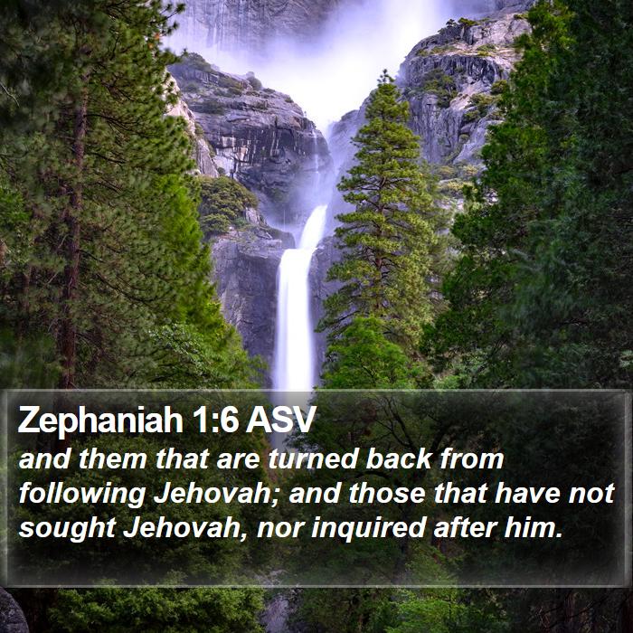 Zephaniah 1:6 ASV Bible Study