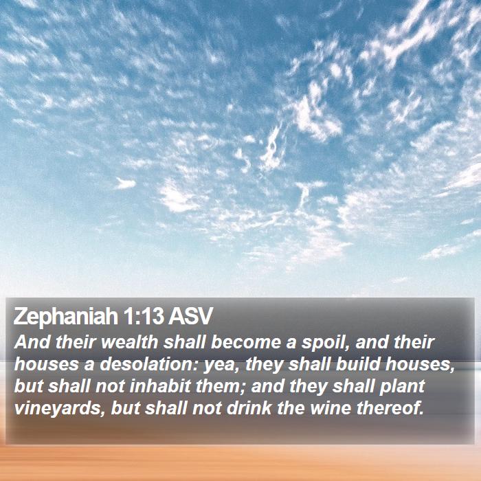 Zephaniah 1:13 ASV Bible Study