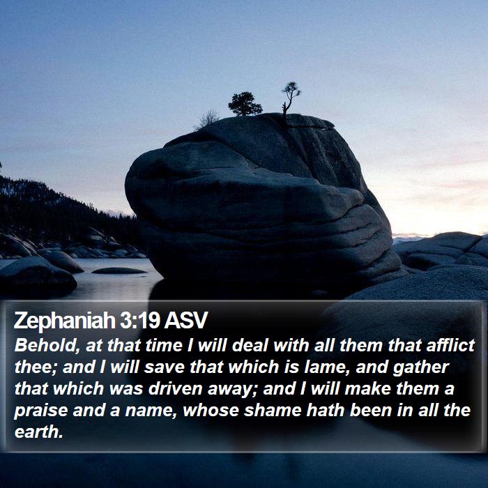 Zephaniah 3:19 ASV Bible Study