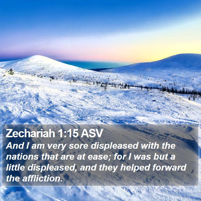 Zechariah 1:15 ASV Bible Study