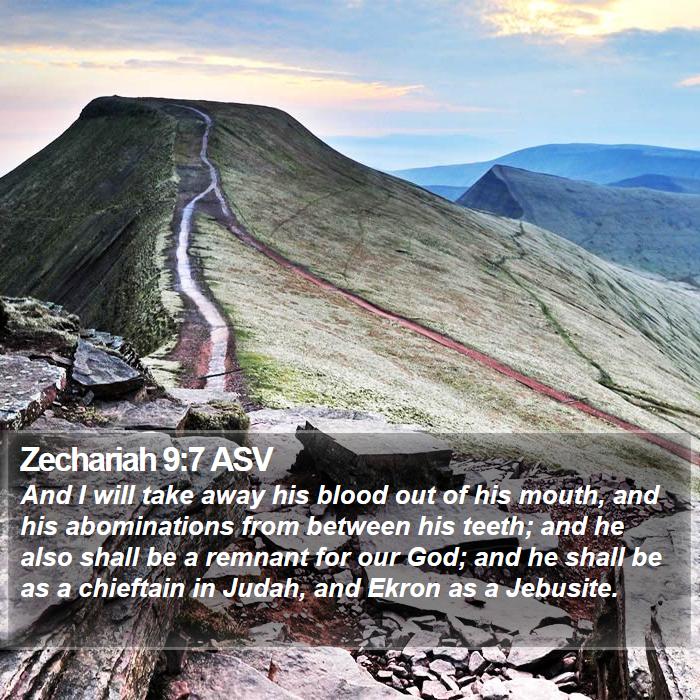 Zechariah 9:7 ASV Bible Study