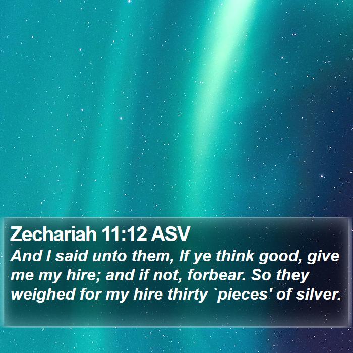 Zechariah 11:12 ASV Bible Study