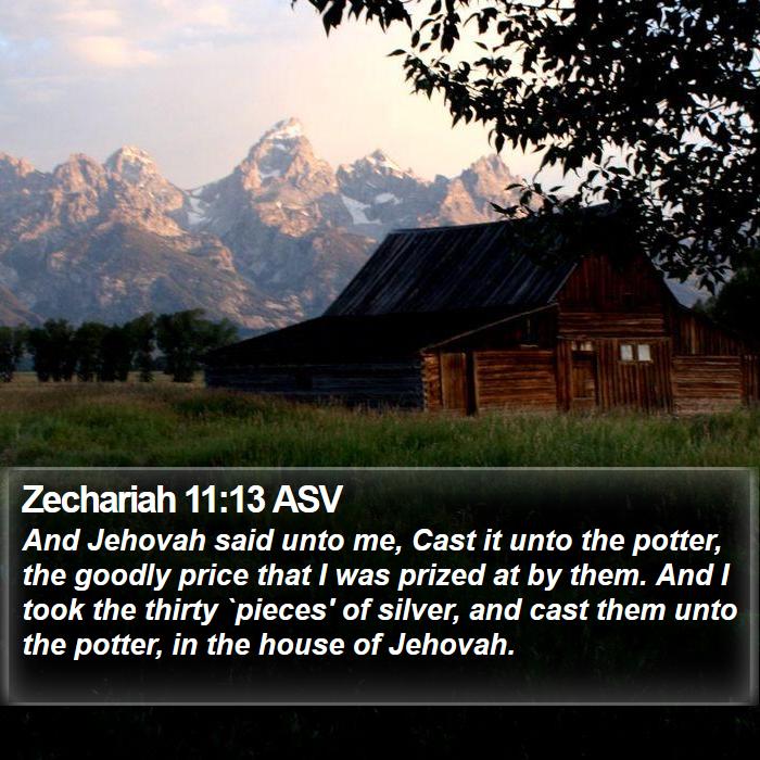 Zechariah 11:13 ASV Bible Study