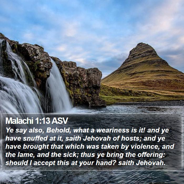 Malachi 1:13 ASV Bible Study