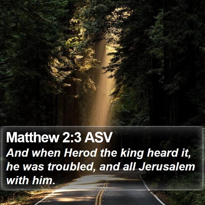 Matthew 2:3 ASV Bible Study