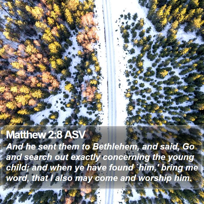 Matthew 2:8 ASV Bible Study