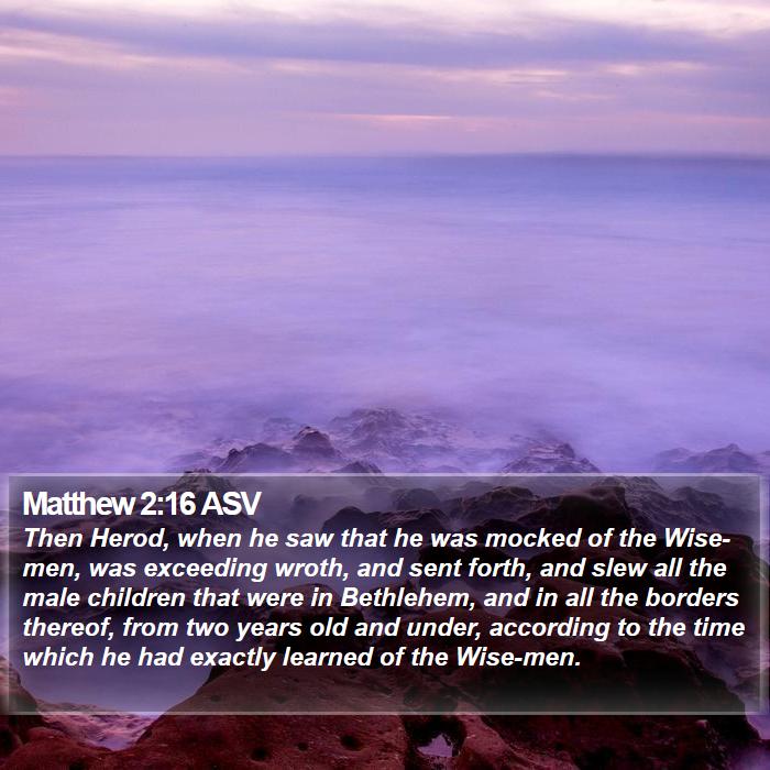 Matthew 2:16 ASV Bible Study