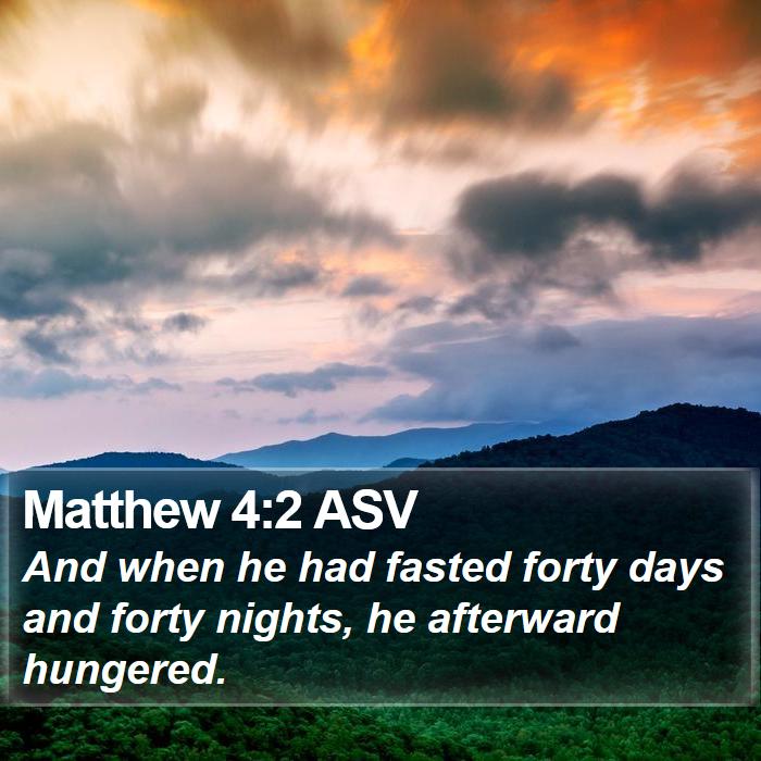 Matthew 4:2 ASV Bible Study