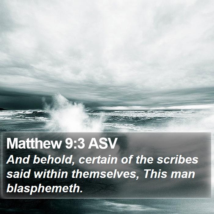 Matthew 9:3 ASV Bible Study