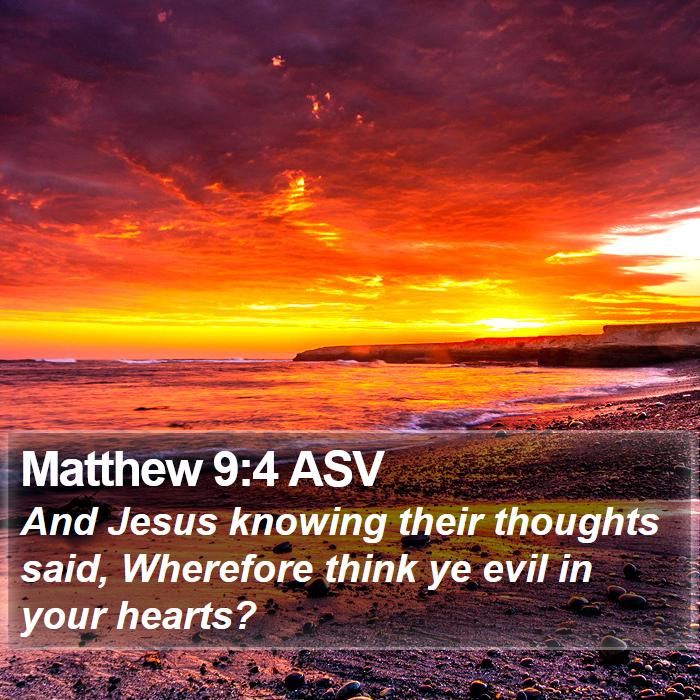 Matthew 9:4 ASV Bible Study