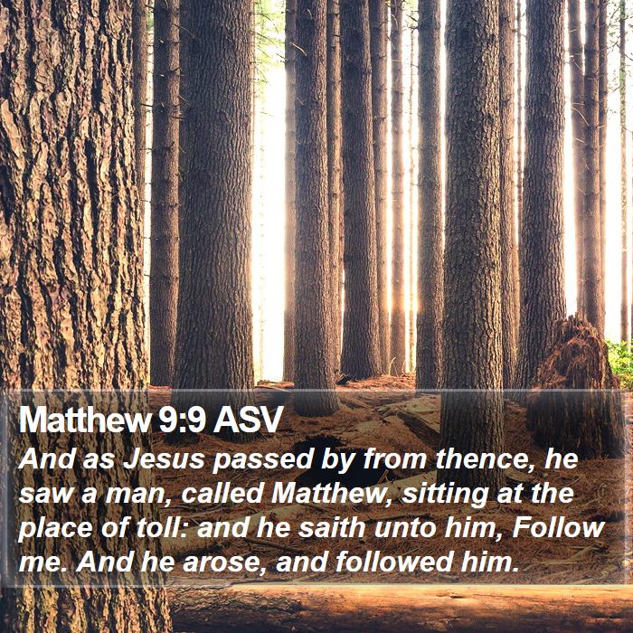 Matthew 9:9 ASV Bible Study