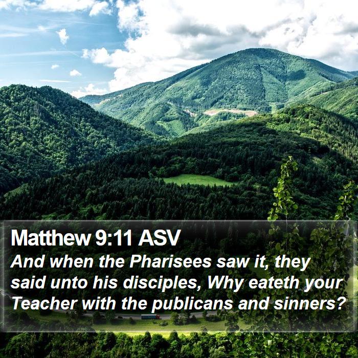 Matthew 9:11 ASV Bible Study