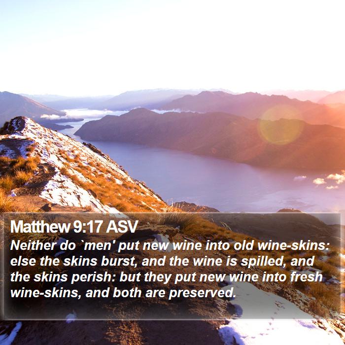 Matthew 9:17 ASV Bible Study