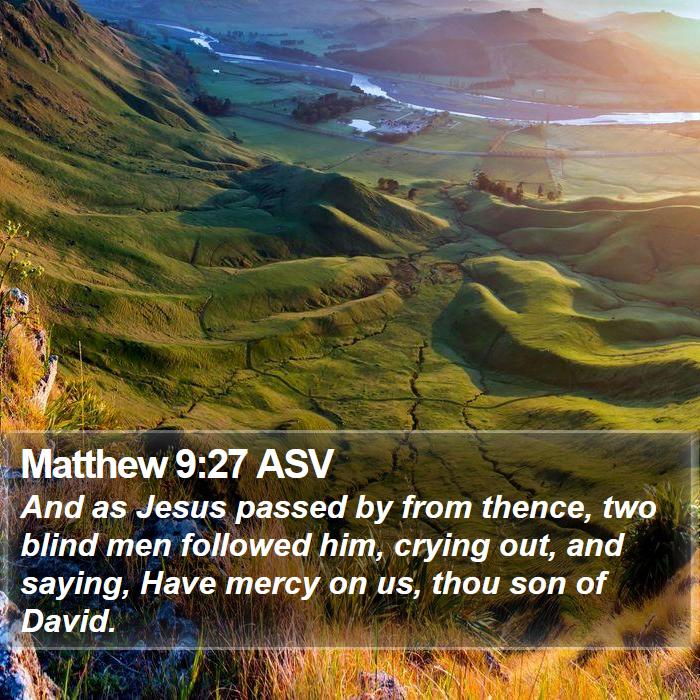 Matthew 9:27 ASV Bible Study