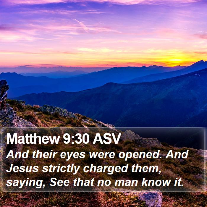 Matthew 9:30 ASV Bible Study