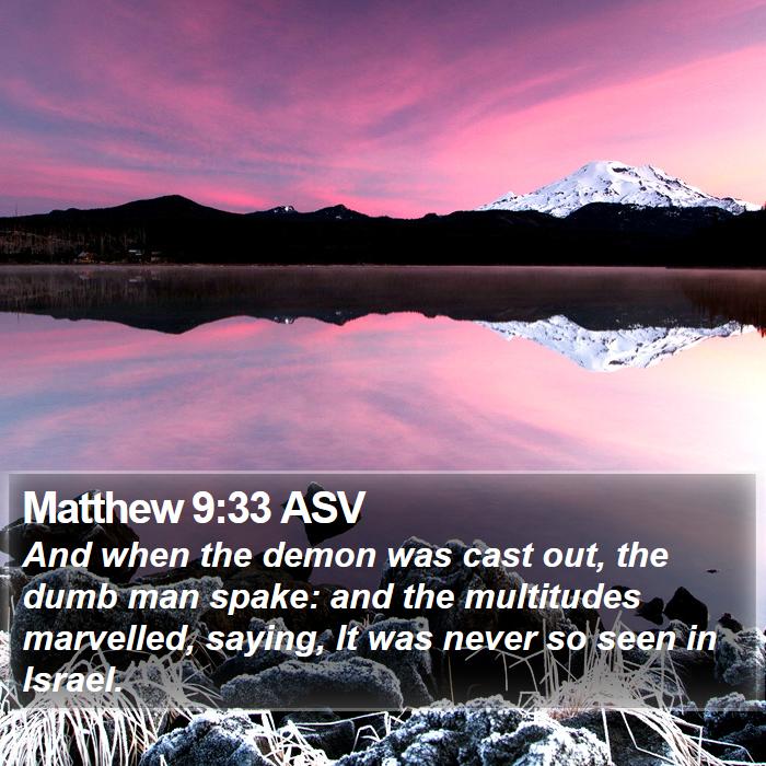 Matthew 9:33 ASV Bible Study