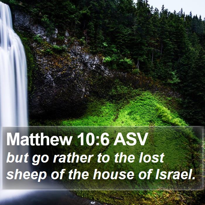 Matthew 10:6 ASV Bible Study