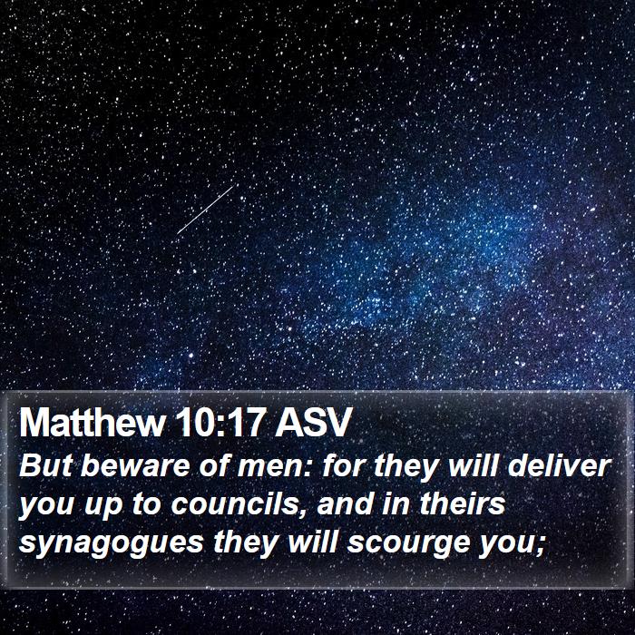 Matthew 10:17 ASV Bible Study