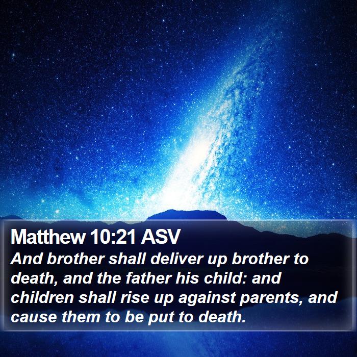 Matthew 10:21 ASV Bible Study