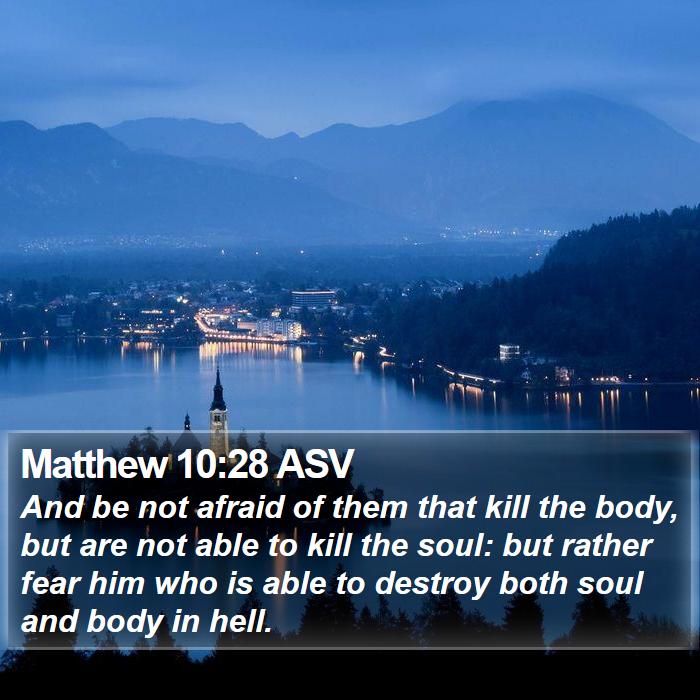 Matthew 10:28 ASV Bible Study