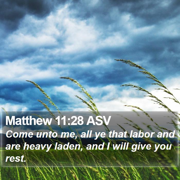 Matthew 11:28 ASV Bible Study