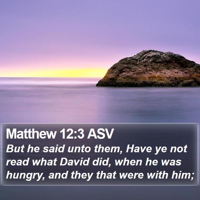 Matthew 12:3 ASV Bible Study